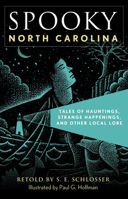 Spooky North Carolina: Tales of Hauntings, Strange Happenings, and Other Local Lore 076275124X Book Cover