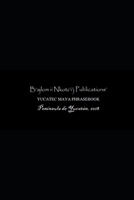B'ajlom ii Nkotz'i'j Publications' Yucatec Maya Phrasebook: Special Edition B0BSJLJN5V Book Cover