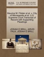 Maurice M. Filister et al. v. City of Minneapolis et al. U.S. Supreme Court Transcript of Record with Supporting Pleadings 127053324X Book Cover