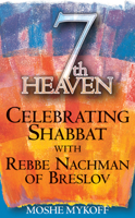 7th Heaven: Celebrating Shabbat With Rebbe Nachman of Breslov 0930213211 Book Cover