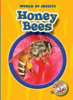 Honey Bees (Blastoff Readers: World of Insects) (Blastoff Readers: World of Insects) 160014697X Book Cover