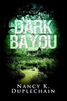 Dark Bayou 0557614341 Book Cover