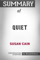 Summary of Quiet by Susan Cain: Conversation Starters 1389007529 Book Cover