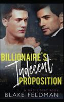 Billionaire's Indecent Proposition 1520594488 Book Cover