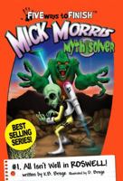 Mick Morris Myth Solver #1 All Isn't Well In Roswell! 0977411907 Book Cover