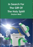 In Search for the Gift of the Holy Spirit 136527635X Book Cover