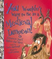 Avoid Being A Prisoner In A Medieval Dungeon! 0531166511 Book Cover