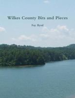 Wilkes County Bits and Pieces 0557492440 Book Cover