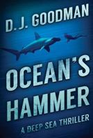 Ocean's Hammer: A Deep Sea Thriller 1925342638 Book Cover