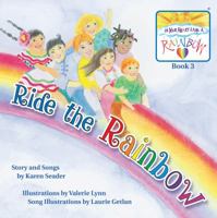 Ride the Rainbow - Book 3 0985782455 Book Cover
