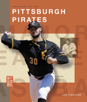 The Story of the Pittsburgh Pirates (Creative Sports: Major League Baseball) B0FBQ959X7 Book Cover