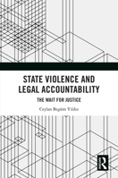 State Violence and Legal Accountability: The Wait for Justice 1032690135 Book Cover
