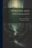 Spiritism and Psychology 1020769807 Book Cover