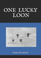 One Lucky Loon B089CQCDJM Book Cover