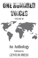 One Hundred Voices: Volume III 1945737026 Book Cover