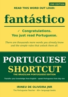 Portuguese Shortcut: Transfer your Knowledge from English and Speak Instant Portuguese! 1469912236 Book Cover