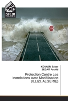 Protection Contre Les Inondations avec Modélisation (ILLIZI, ALGERIE) 6139428491 Book Cover