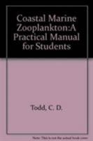 Coastal Marine Zooplankton: A Practical Manual for Students 0521400368 Book Cover