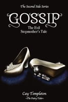 Gossip: The Evil Stepmother's Tale 0998327247 Book Cover
