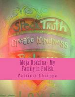 Moja Rodzina- My Family in Polish 1546557830 Book Cover