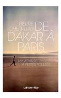 De Dakar à Paris: UN VOYAGE A PETITES FOULEES 2702144934 Book Cover