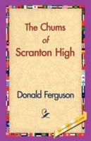 The Chums of Scranton High; Hugh Morgan's Uphill Fight 1530944945 Book Cover