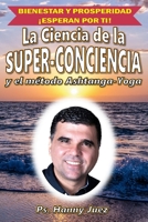 La Ciencia de la Super-Conciencia: y el método Ashtanga-Yoga B0CDNMDRD7 Book Cover