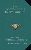 The Doctor of the Happy Landings 1162784768 Book Cover