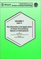 The Chemistry and Application of Amino Crosslinking Agents or Aminoplasts 0471978876 Book Cover