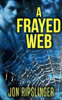 A Frayed Web 1940215730 Book Cover