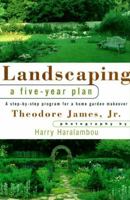 Landscaping: A Five-Year Plan 0025589105 Book Cover