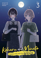 Koharu and Minato: Happy Life with My Girlfriend Vol. 3 B0GSPYBHRL Book Cover
