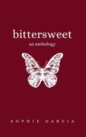 Bittersweet: An Anthology B09NH2F741 Book Cover