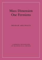 Mass Dimension One Fermions 1107094097 Book Cover