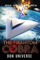 Rise of The Source: The Phantom Cobra B0BXY5WZRT Book Cover