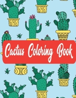 Cactus Coloring Book: Succulents Coloring Book for Fun, Stress Reliving & Relaxation Suitable for Kids & Adult B096VX6PND Book Cover