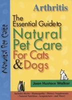 Arthritis (Essential Guide to Natural Pet Care) 1889540331 Book Cover