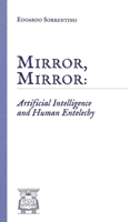 Mirror, Mirror: Artificial Intelligence and Human Entelechy B0GY82RD3W Book Cover