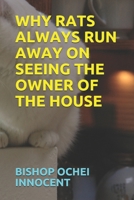 Why Rats Always Run Away on Seeing the Owner of the House B08CPJJD9Y Book Cover