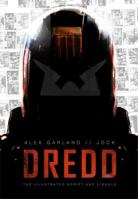 DREDD: The Illustrated Movie Script and Visuals 178108291X Book Cover