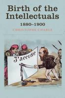 Birth of the Intellectuals: 1880-1900 074569036X Book Cover