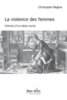 La violence des femmes: Histoire d'un tabou (French Edition) 2315001420 Book Cover