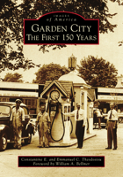 Garden City: The First 150 Years 1467105309 Book Cover