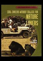 Cool Careers  Without College for Nature Lovers (Cool Careers Without College) 1435836316 Book Cover