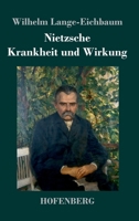 Nietzsche - Krankheit und Wirkung 3743741326 Book Cover