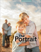 The Portrait: Understanding Portrait Photography 1933952466 Book Cover