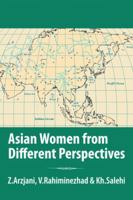 Asian Women from Different Perspectives: A Collection of Articles 1481795643 Book Cover