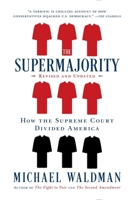 The Supermajority: How the Supreme Court Divided America 1668006065 Book Cover