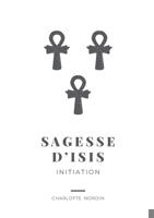 Sagesse d'Isis: Initiation (French Edition) 2322554189 Book Cover