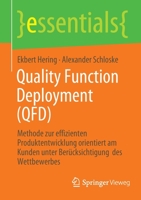 Quality Function Deployment (QFD): Methode zur effizienten Produktentwicklung orientiert am Kunden unter Berücksichtigung des Wettbewerbes (essentials) 3662648105 Book Cover